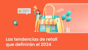 tendencias retail 2024